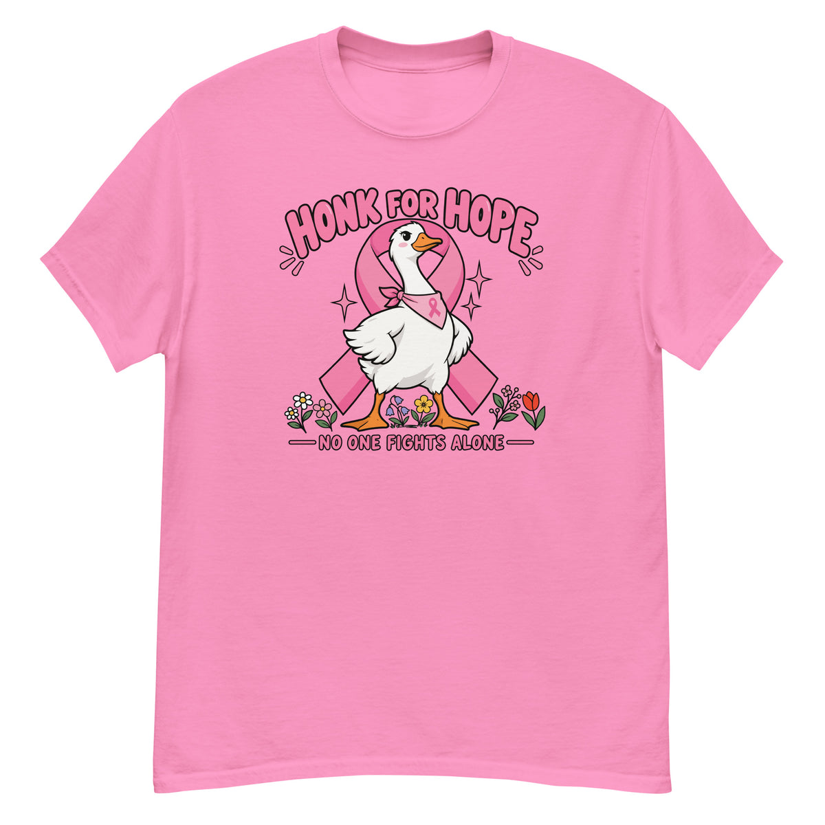 Breast Cancer Goose Tee - goose wearing a pink breast cancer ribbon sash among flowers, "Honk For Hope" and "No One Fights Alone" text - Azalea front flat
