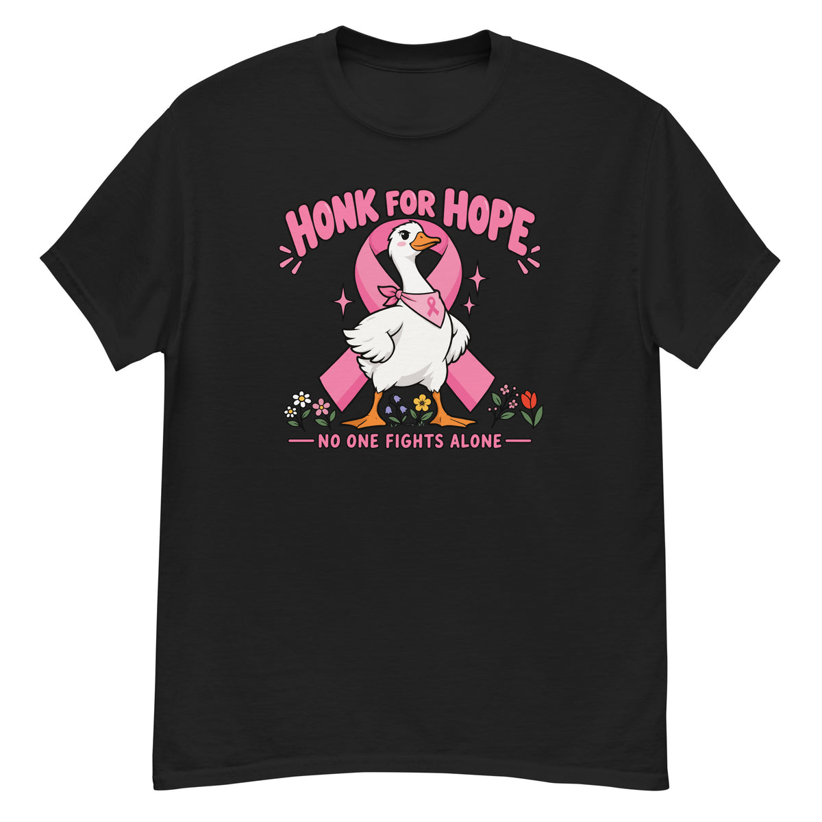 Breast Cancer Goose Tee - goose wearing a pink breast cancer ribbon sash among flowers, "Honk For Hope" and "No One Fights Alone" text - Black front flat