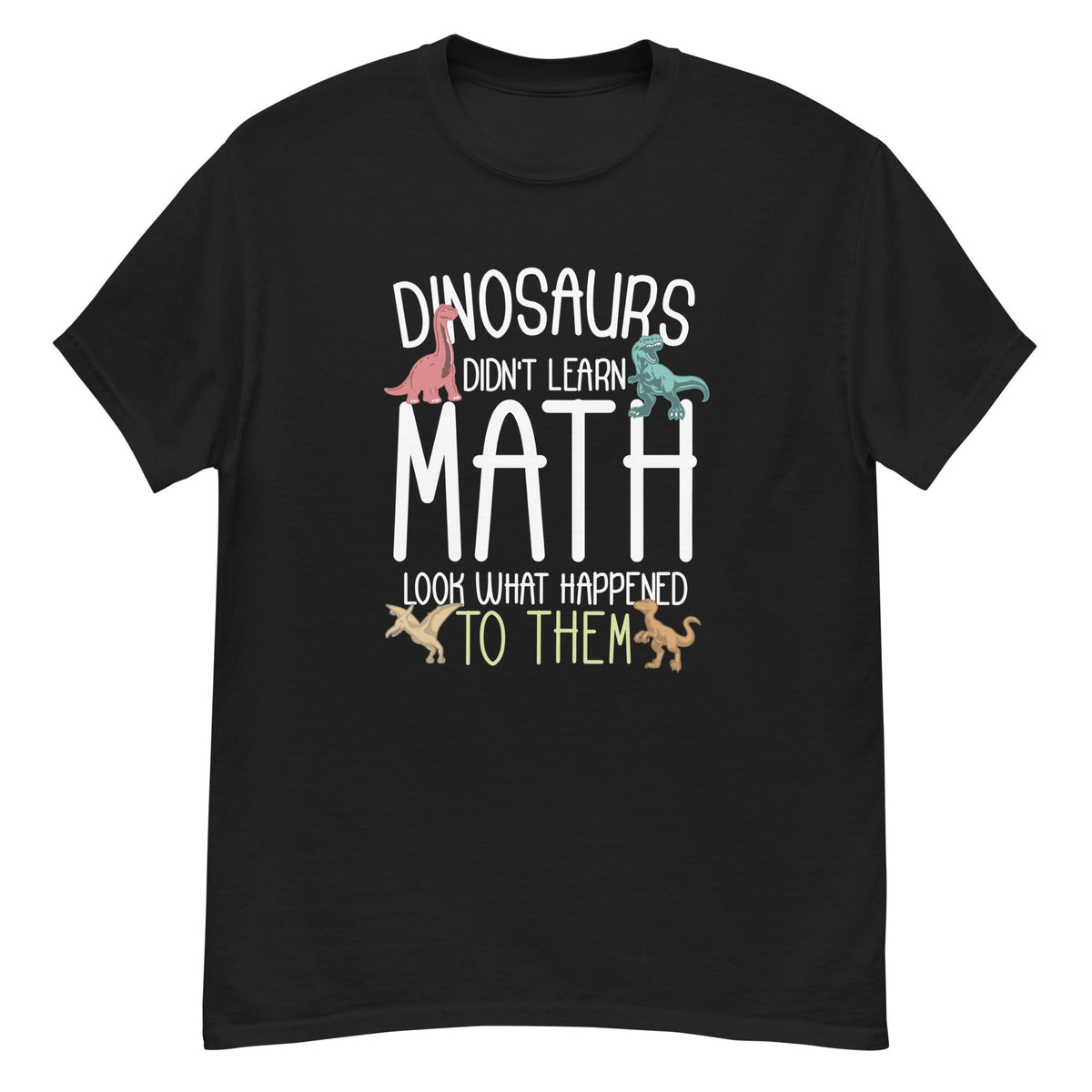 Dinosaur Math Tee - dinosaur and math themed graphic - Black front flat