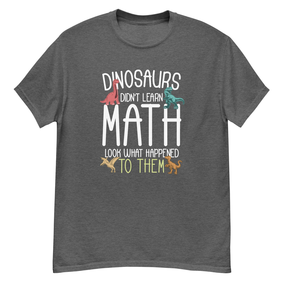 Dinosaur Math Tee - dinosaur and math themed graphic - Dark Heather front flat
