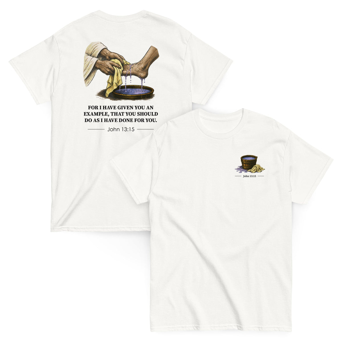 John 13:15 Tee - Bible verse graphic, front and back print - White
