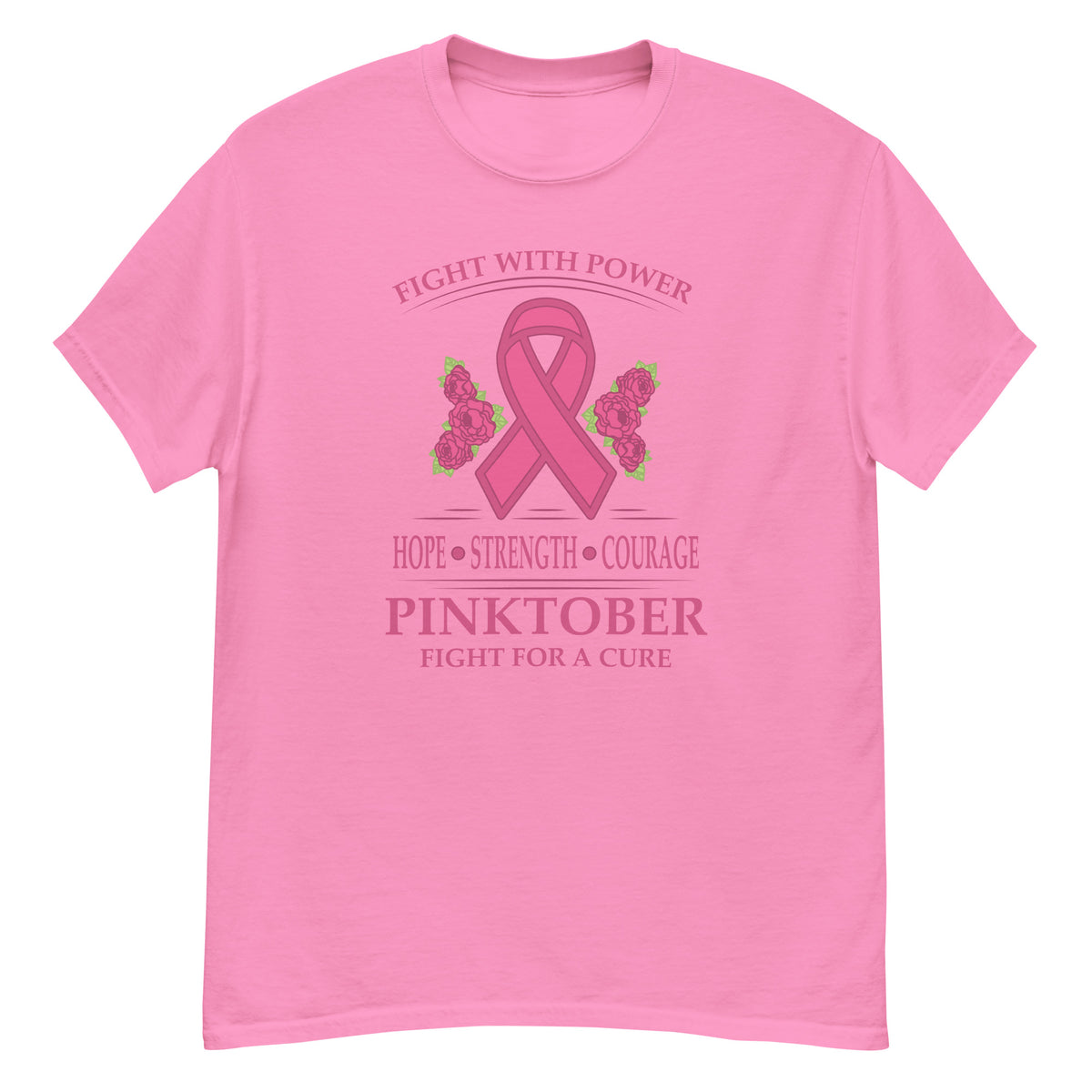 Pinktober Tee - pink ribbon wrapped in roses with "Fight With Power," "Hope Strength Courage," and "Fight For A Cure" text - Azalea front flat