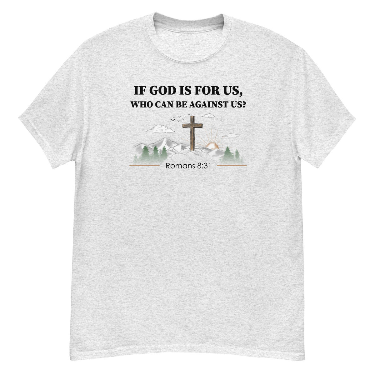 Romans 8:31 Tee - Bible verse graphic - Ash front flat