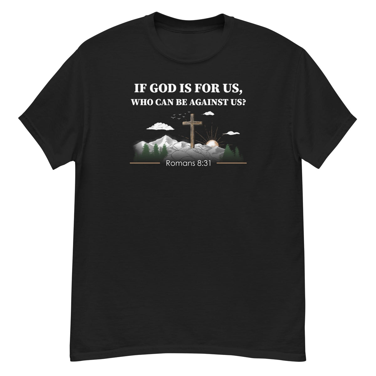 Romans 8:31 Tee - Bible verse graphic - Black front flat