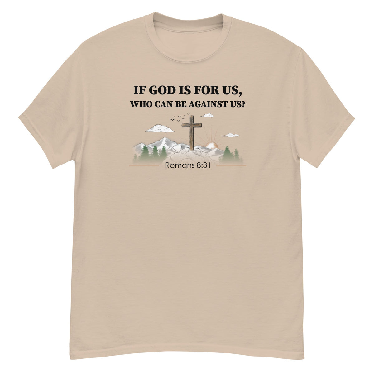 Romans 8:31 Tee - Bible verse graphic - Sand front flat
