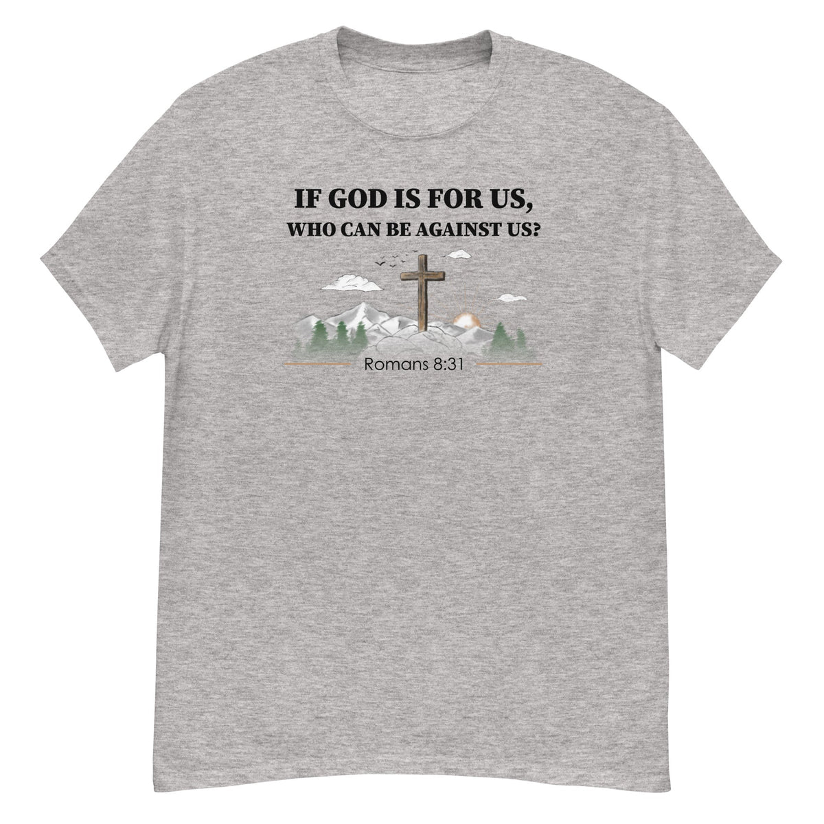Romans 8:31 Tee - Bible verse graphic - Sport Grey front flat