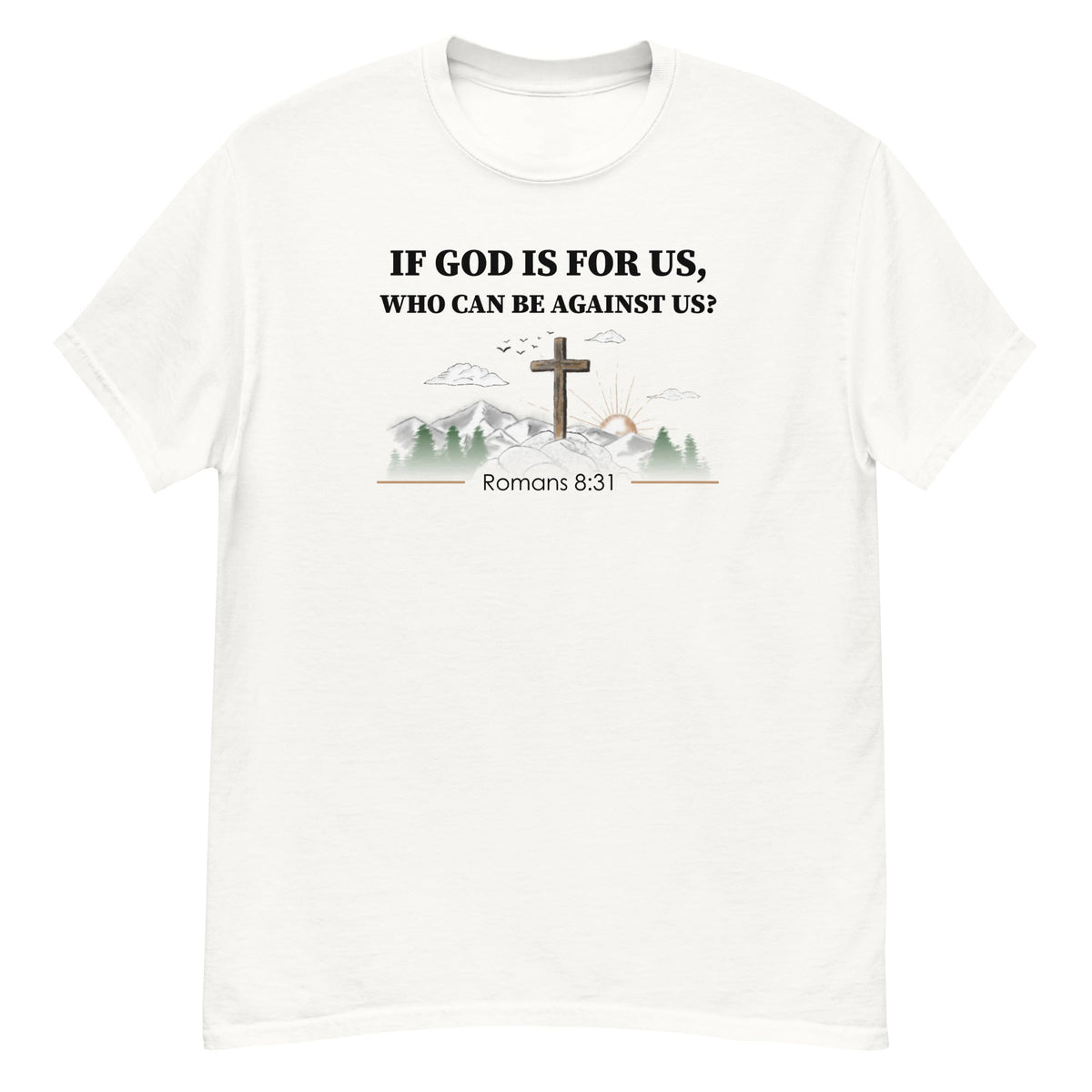 Romans 8:31 Tee - Bible verse graphic - White front flat