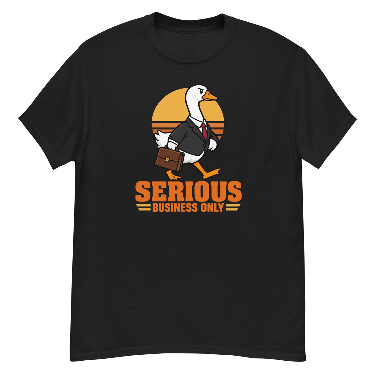 Serious Goose Tee - goose in a black suit carrying a briefcase, "Serious Business Only" text - Black front flat