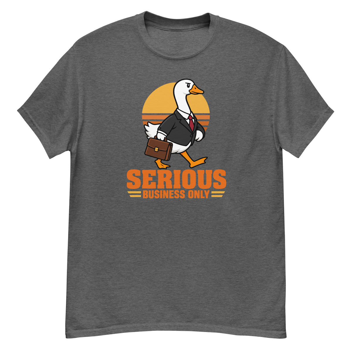 Serious Goose Tee - goose in a black suit carrying a briefcase, "Serious Business Only" text - Dark Heather front flat